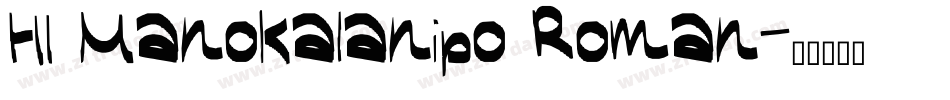 HI Manokalanipo Roman字体转换